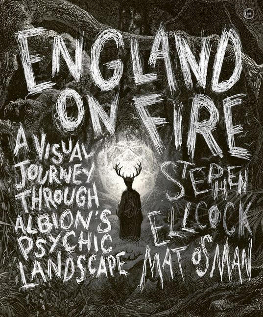England on Fire: Visual Journey Through Albion's Psychic Landscape