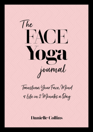 Face Yoga Journal: Transform Your Face, Mind & Life in 2 Minutes a