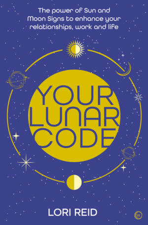 Your Lunar Code: Power of Moon and Sun Signs to Enhance Your Relat