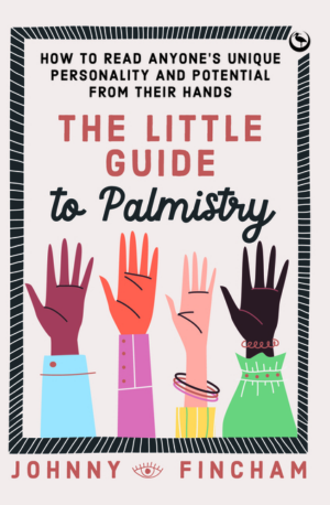 Little Guide to Palmistry: How to Read Anyone's Unique Personality