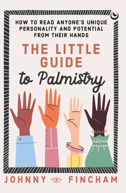 Little Guide to Palmistry: How to Read Anyone's Unique Personality