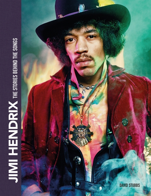 Jimi Hendrix: Stories Behind the Songs