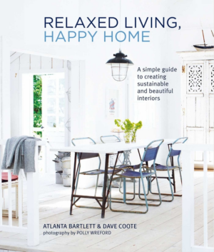 Relaxed Living, Happy Home: A Simple Guide to Creating Sustainable