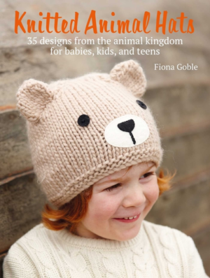 Knitted Animal Hats: 35 Designs from the Animal Kingdom for Babies