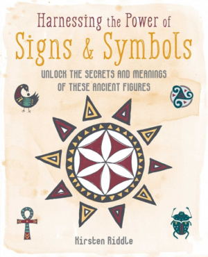Harnessing the Power of Signs & Symbols: Unlock the Secrets and Me