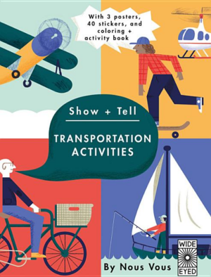 Show + Tell: Transport Activities : With 3 Posters, 40 Stickers an