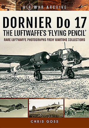 Air War Archive Dornier Do 17 - the Luftwaffe's 'Flying Pencil'