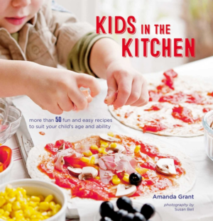 Kids in the Kitchen: More Than 50 Fun and Easy Recipes to Suit You