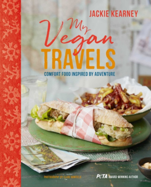 My Vegan Travels: Comfort Food Inspired by Adventure