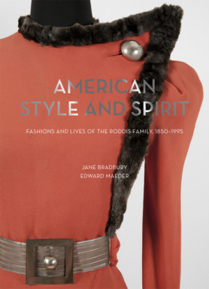 American Style and Spirit: The Fashions and Lives of the Roddis Fa