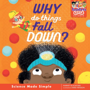 Why Do Things Fall Down? TechTots STEM Science