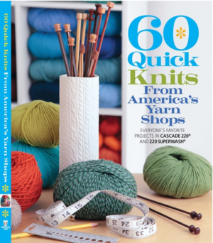 60 Quick Knits from America's Yarn Shops: Everyone's Favorite Proj