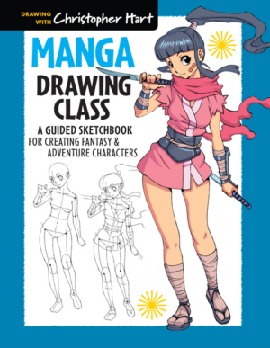 Manga Drawing Class: Guided Sketchbook for Creating Fantasy & Adve