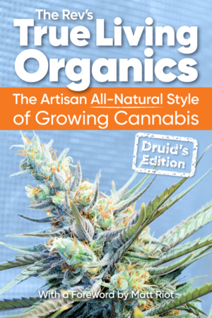 True Living Organics: The Artisan All-Natural Style of Growing Can