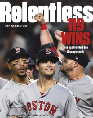Relentless - 119 Wins and Another Red Sox Championship