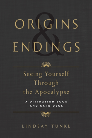 Origins and Endings : a Book and Card Deck