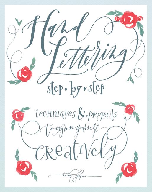 Hand Lettering Step by Step: Techniques & Projects to Express Your