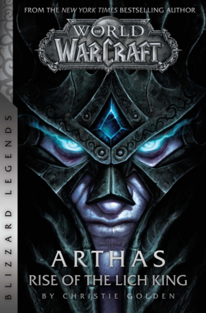 World of Warcraft: Arthas - Rise of the Lich King - Blizzard Legen