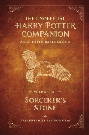 Unofficial Harry Potter Companion Vol 1: Sorcerer's Stone: An In-D