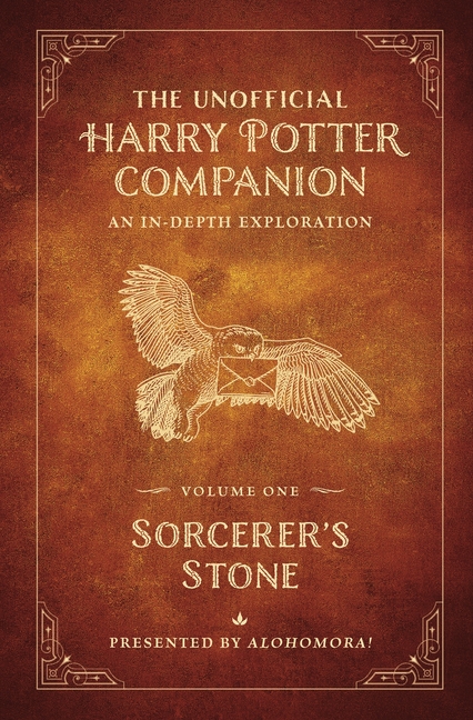 Unofficial Harry Potter Companion Vol 1: Sorcerer's Stone: An In-D