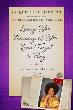 Loving You, Thinking of You, Don't Forget to Pray : Letters to My