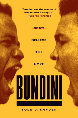 Bundini : Don't Believe the Hype