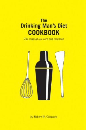 Drinking Man's Diet Cookbook : Second Edition