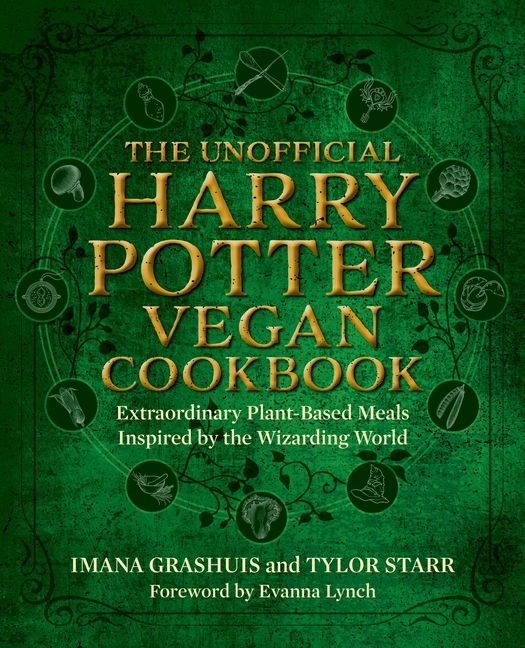 Unofficial Harry Potter Vegan Cookbook: Extraordinary Plant-Based