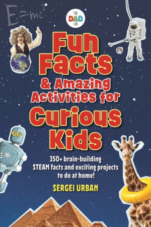 Fun Facts & Amazing Activities for Curious Kids (Thedadlab): Inclu