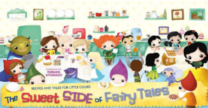 Sweet Side of Fairy Tales : Recipes and Tales for Little Cooks