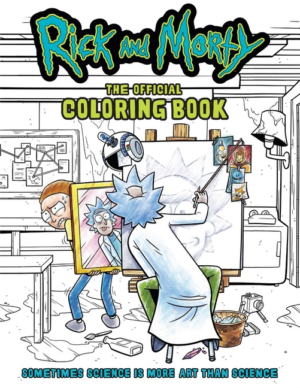 Rick and Morty: Official Coloring Book: Sometimes Science Is More
