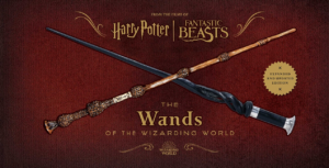 Harry Potter and Fantastic Beasts: The Wands of the Wizarding Worl