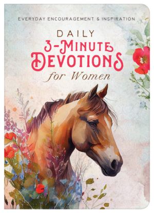 Daily 3-Minute Devotions for Women: Everyday Encouragement and Ins