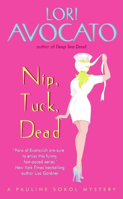 Nip, Tuck, Dead : A Pauline Sokol Mystery