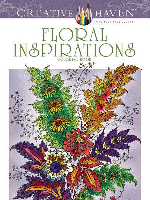 Floral Inspirations Coloring Book: Creative Haven