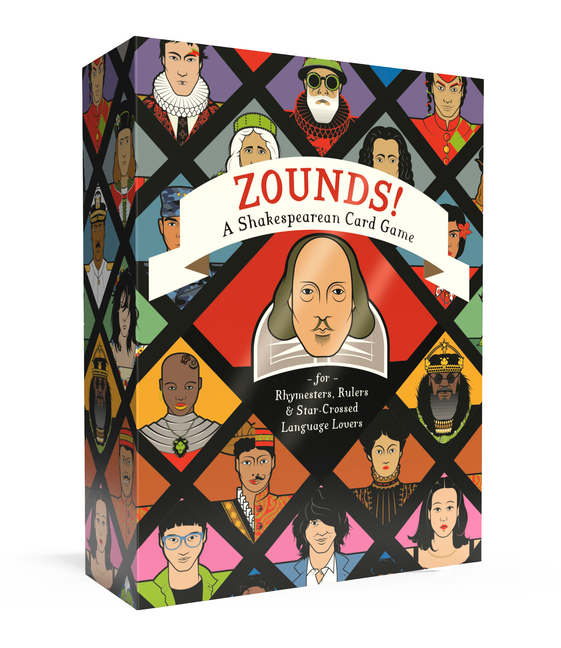 Zounds!: Shakespearean Card Game for Rhymesters, Rulers, and Star-