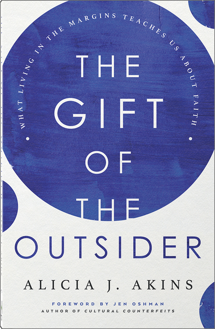 Gift of the Outsider: What Living in the Margins Teaches Us about