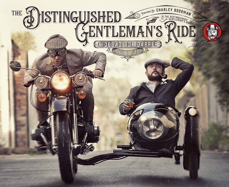 Distinguished Gentleman's Ride: Decade of Dapper