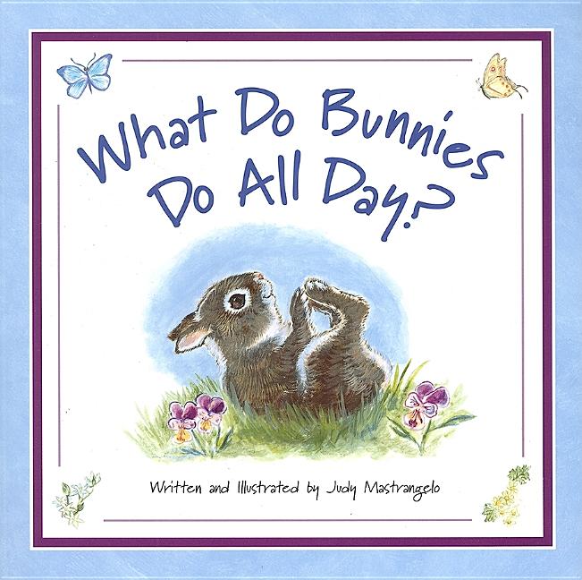 What Do Bunnies Do All Day