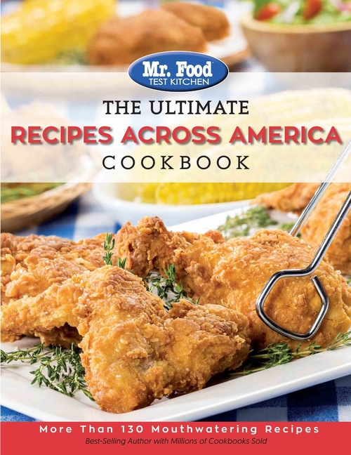 Ultimate Recipes Across America Cookbook: More Than 130 Mouthwater
