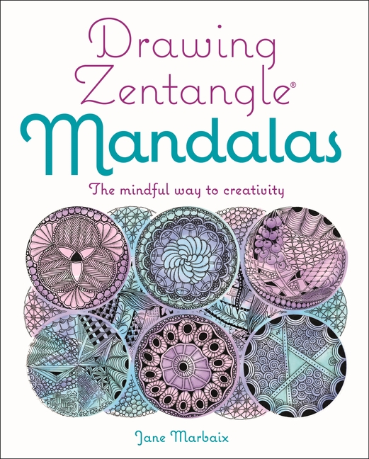 Drawing Zentangle Mandalas: Mindful Way to Creativity
