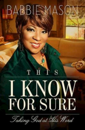 This I Know for Sure : Taking God at His Word