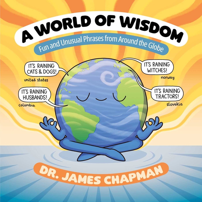 World of Wisdom: Fun and Unusual Phrases from Around the Globe