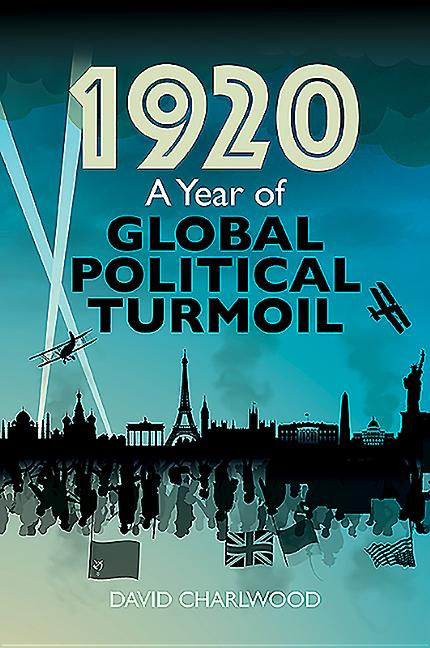 1920: a Year of Global Turmoil