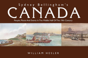 Sydney Bellingham's Canada: People, Places and Events in the Middl