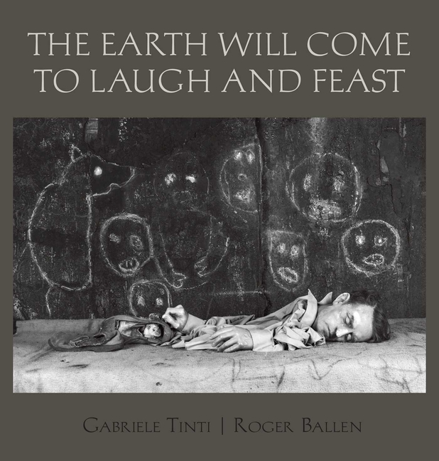 Earth Will Come To Laugh And Feast (English and Italian Edition)