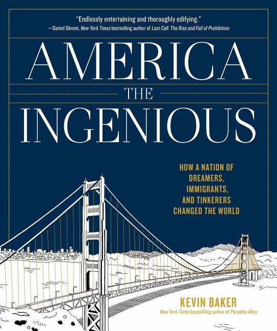 America The Ingenious: How A Nation Of Dreamers