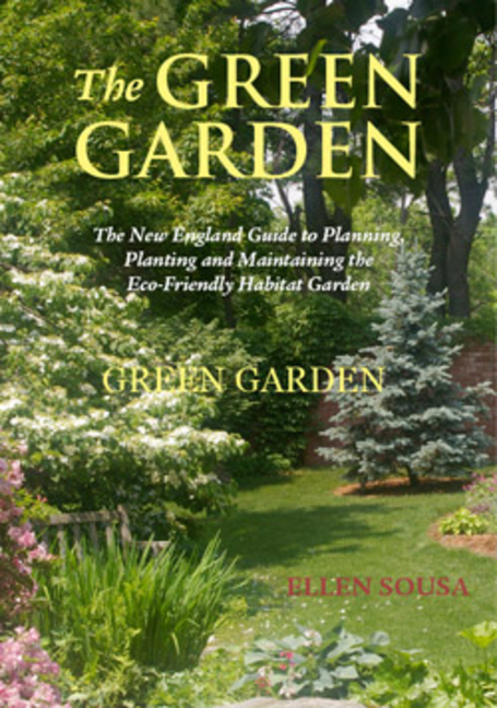 Green Garden: New England Guide to Planting and Maintaining the Ec