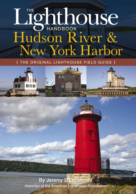 Lighthouse Handbook : Hudson River & New York Harbor