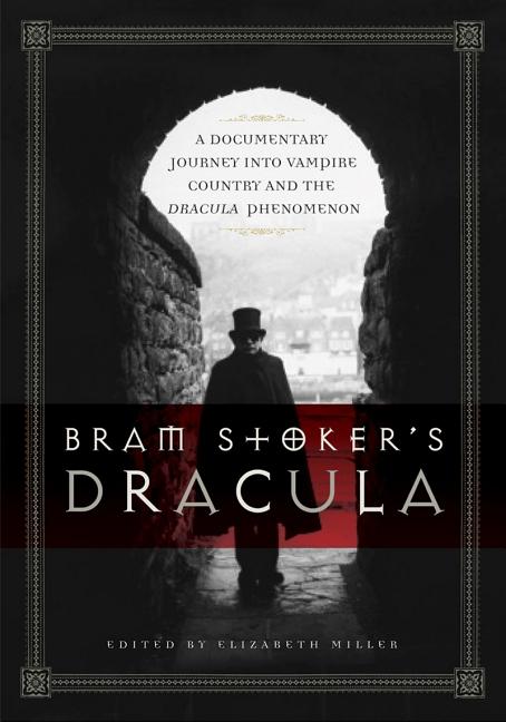 Bram Stoker's Dracula : A Documentary Journey into Vampire Country